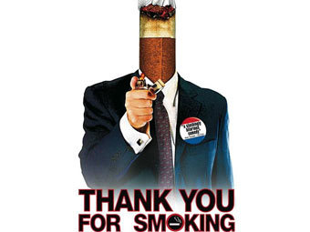   "Thank you for smoking"