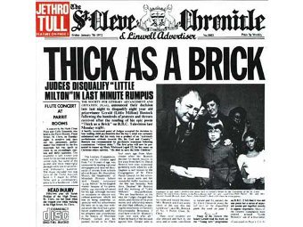   "Thick as a Brick"